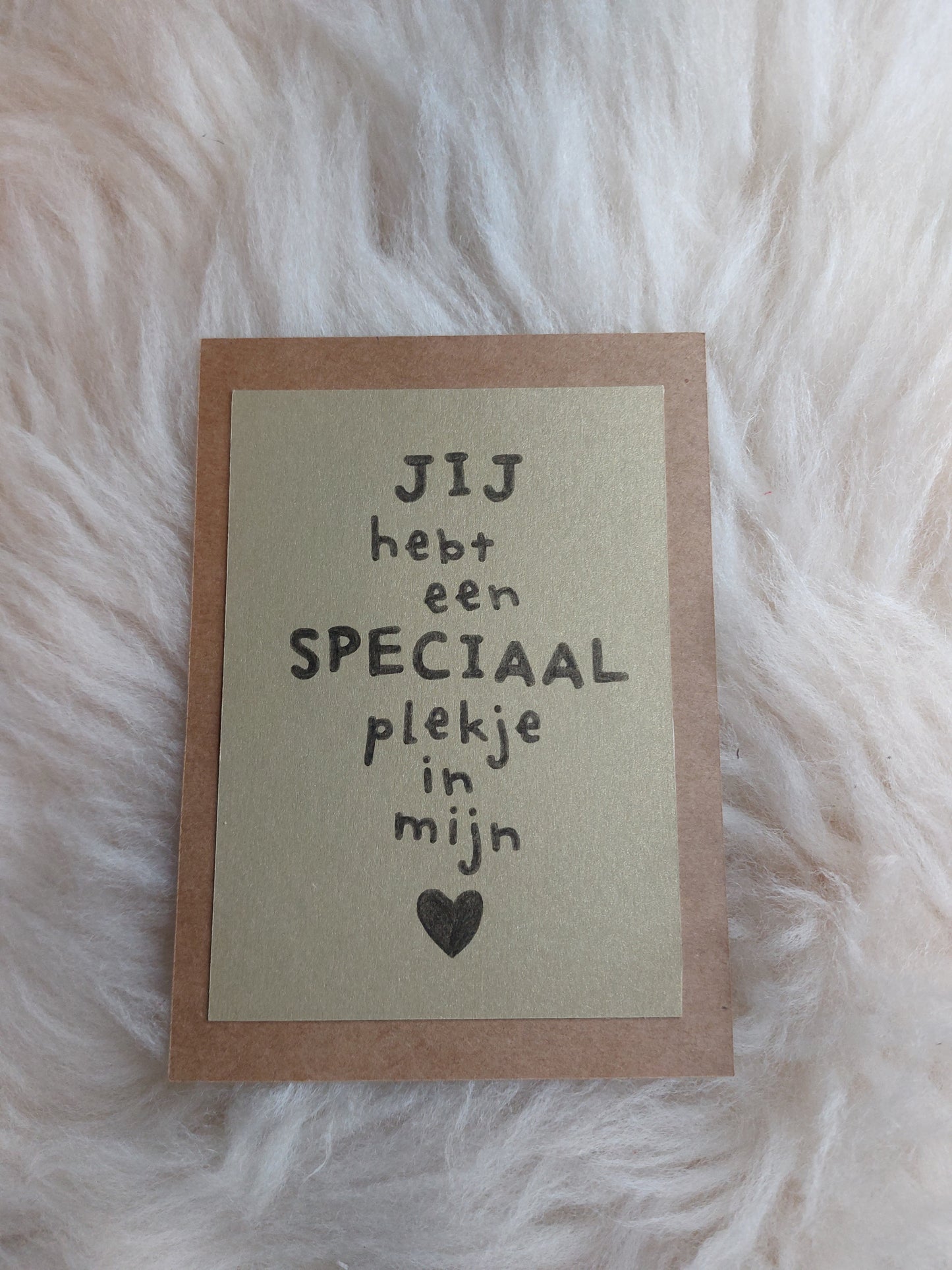 Jij hebt een speciaal plekje in mijn ♡ kaart