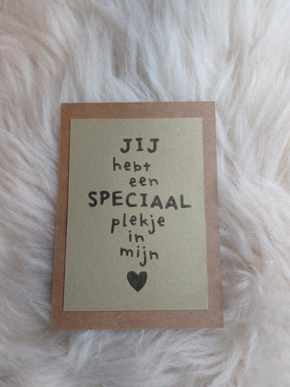 Jij hebt een speciaal plekje in mijn ♡ kaart