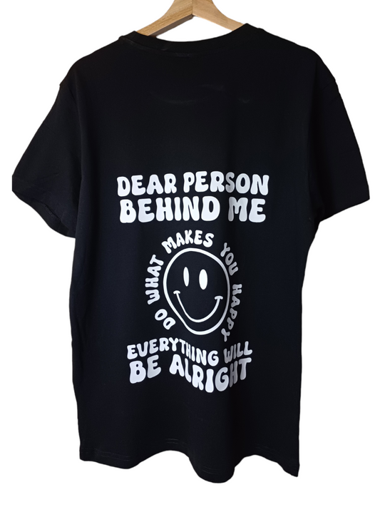 Dear person behind me smiley tshirt